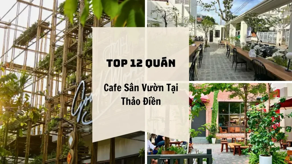 Top các quán cafe sân vườn Thảo Điền