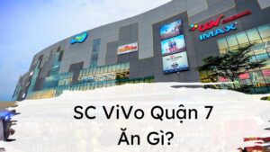 SC ViVo City Quận 7 có gì ăn