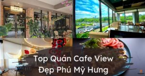 Quán Cafe View Đẹp Tại Phú Mỹ Hưng