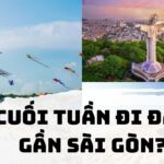 Cuối tuần đi đâu gần Sài Gòn